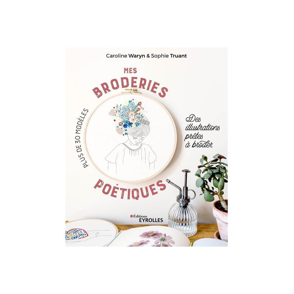 Mes broderies poétiques : des illustrations prêtes à broder