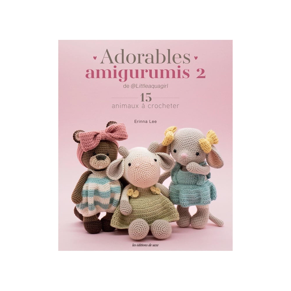 Adorables amigurumis 2 de @Littleaquagirl : 15 animaux à crocheter