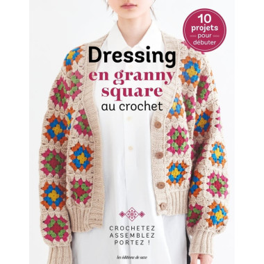 Dressing en granny square au crochet : Crochetez, assemblez, portez !