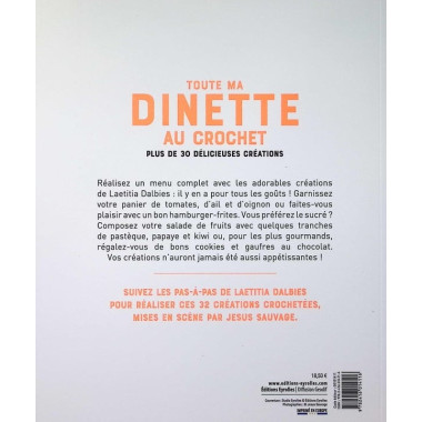 Toute ma dînette au crochet : Plus de 30 délicieuses créations
