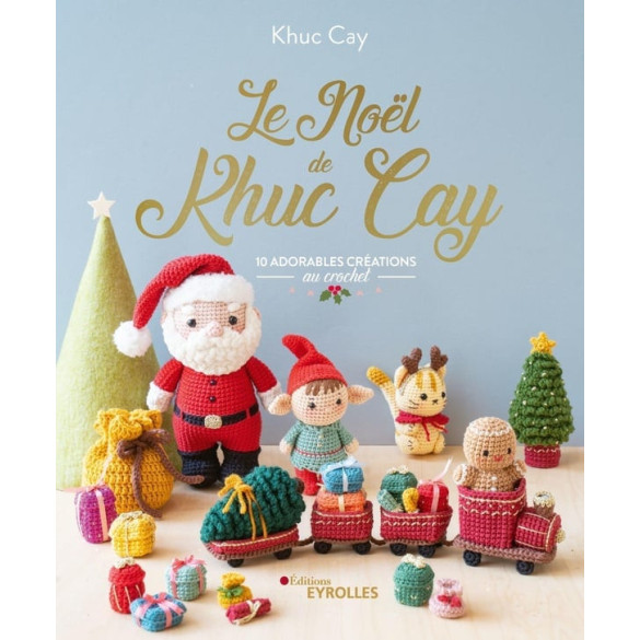 Le Noël de Khuc Cay - 10 adorables créations au crochet